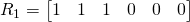 R_1 = \begin{bmatrix} 1 & 1 & 1 & 0 & 0 & 0 \end{bmatrix}